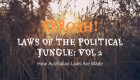 Laws Of The Political Jungle Vol 2 – How Australian Legislation Is Made